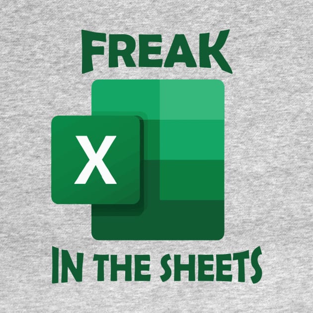 Freak in the Sheets by garbagetshirts